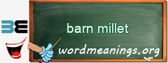 WordMeaning blackboard for barn millet